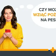 Czy na numer PESEL można wziąć pożyczkę? Oto, co musisz wiedzieć
