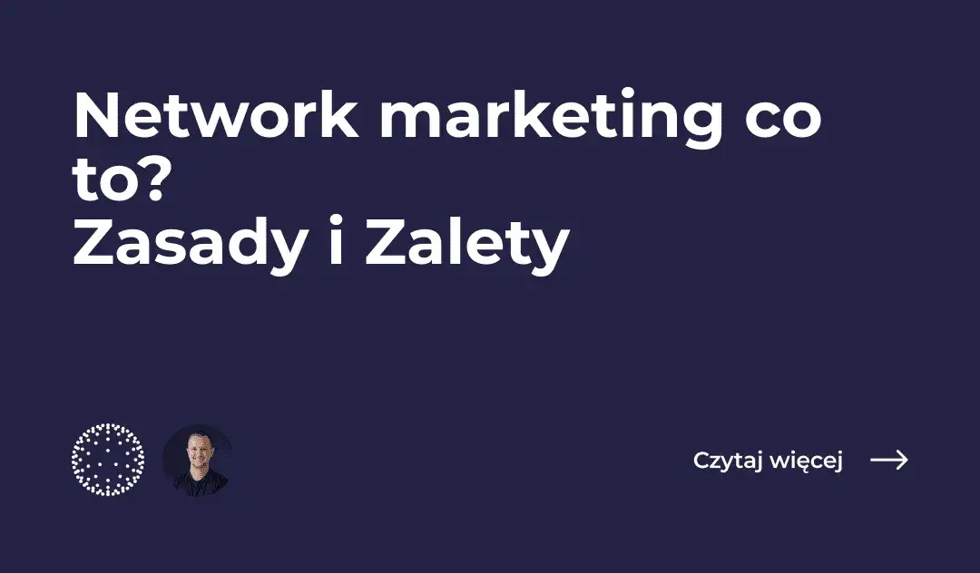 Zdjęcie Co to jest network marketing? Poznaj zasady i pułapki MLM